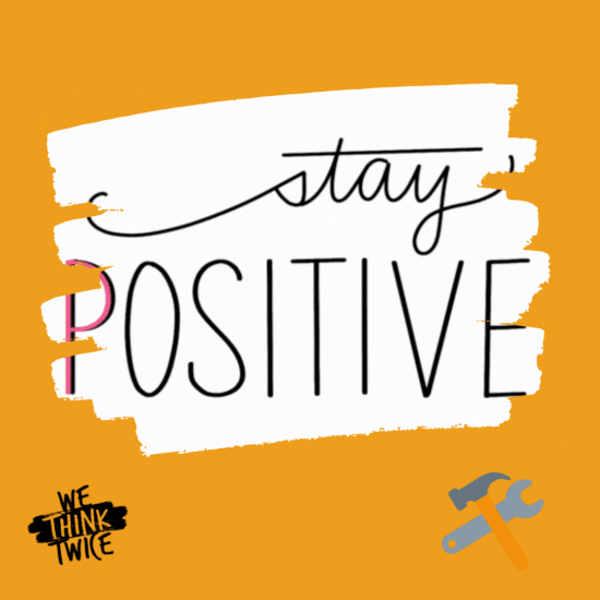 Stay positive