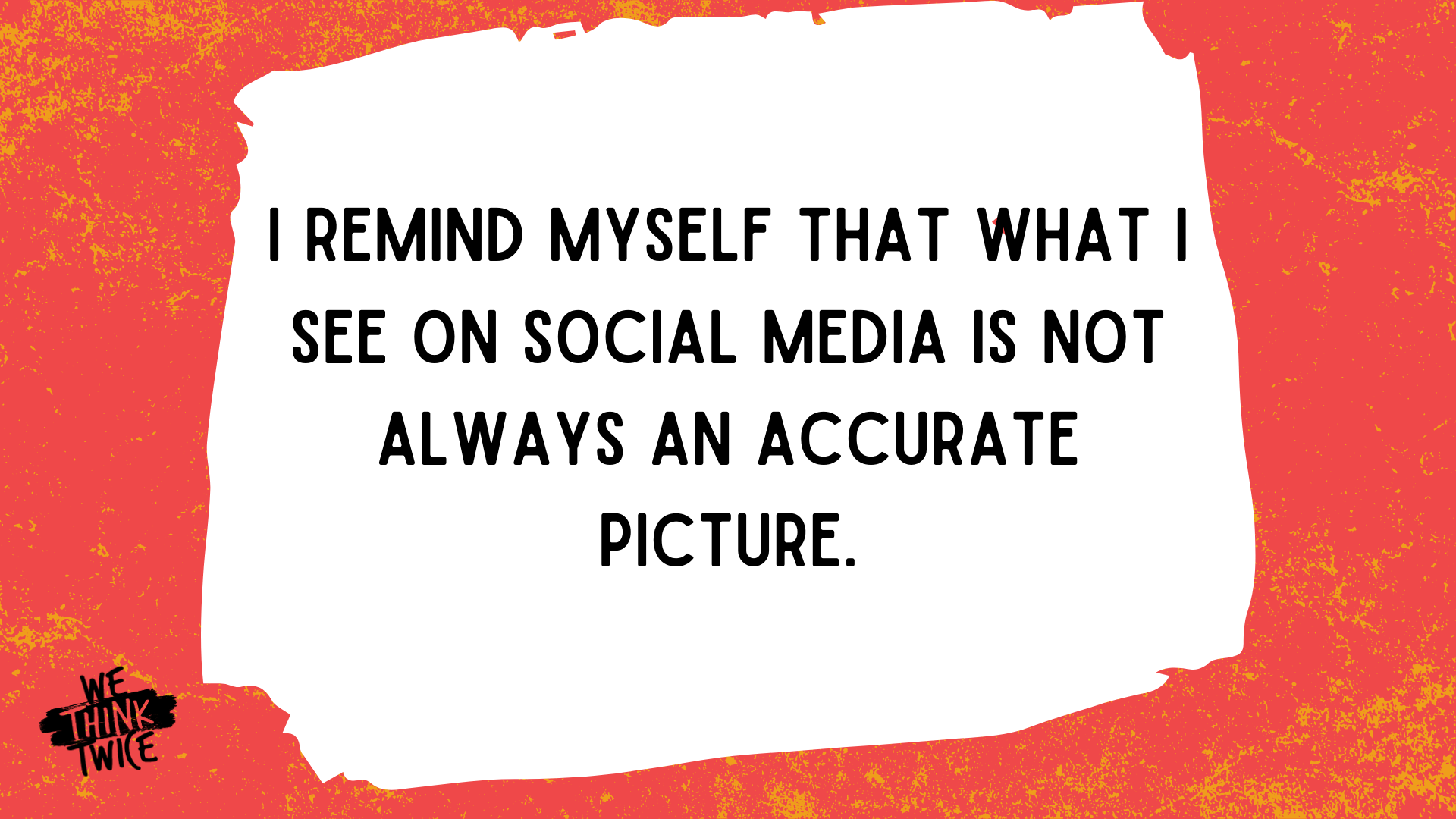 I remind myself that what I see on social media is not always an accurate picture